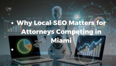 Why Local SEO Matters for Attorneys Competing in Miami